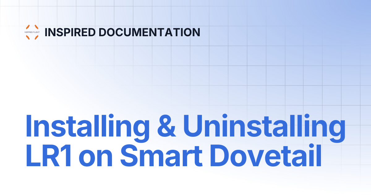 Installing & Uninstalling LR1 on Smart Dovetail | INSPIRED DOCUMENTATION