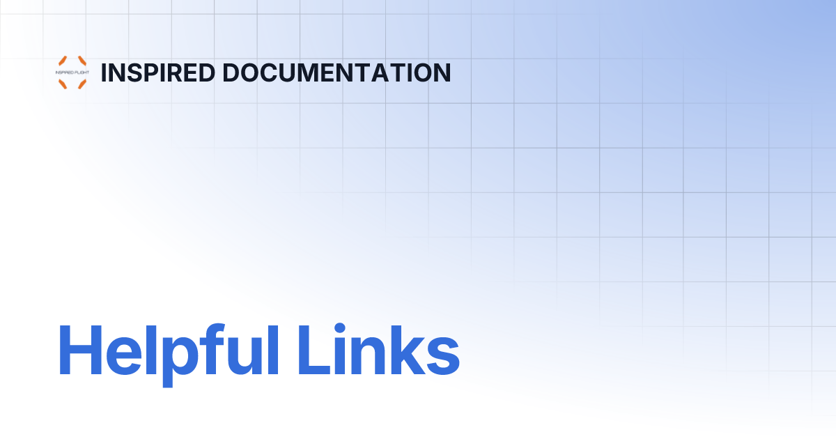Helpful Links | INSPIRED DOCUMENTATION