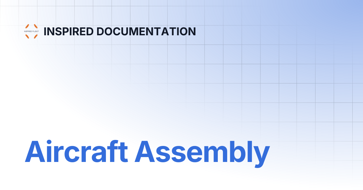 Aircraft Assembly | INSPIRED DOCUMENTATION